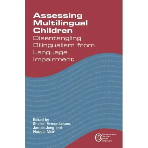 Assessing Multilingual Children Disentangling Bilingualism from Language Impairment