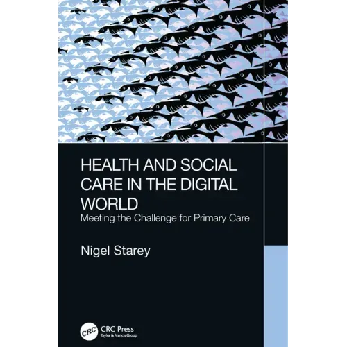 Health and Social Care in the Digital World: Meeting the Challenge for Primary Care