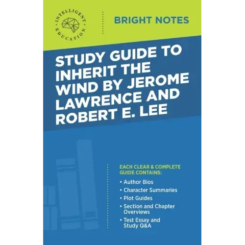 Study Guide to Inherit the Wind by Jerome Lawrence and Robert E. Lee