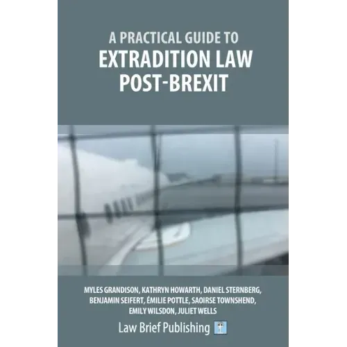 A Practical Guide to Extradition Law Post-Brexit
