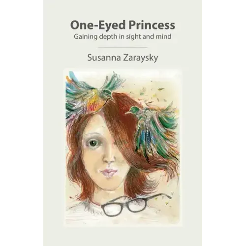 One-Eyed Princess: Gaining depth in sight and mind