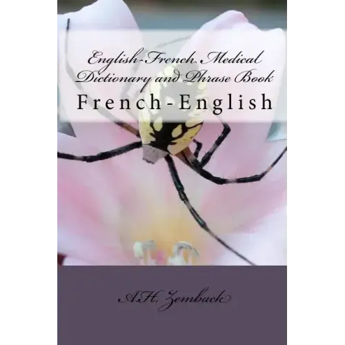 English-French Medical Dictionary and Phrase Book: French-English