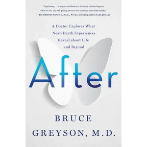 After: A Doctor Explores What Near-Death Experiences Reveal about Life and Beyond - Paperback