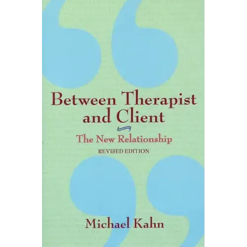 Between Therapist and Client: The New Relationship