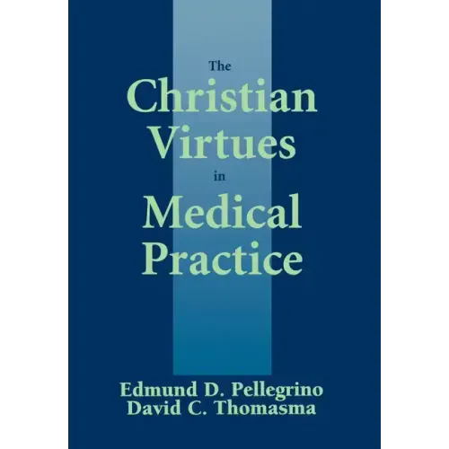 The Christian Virtues in Medical Practice