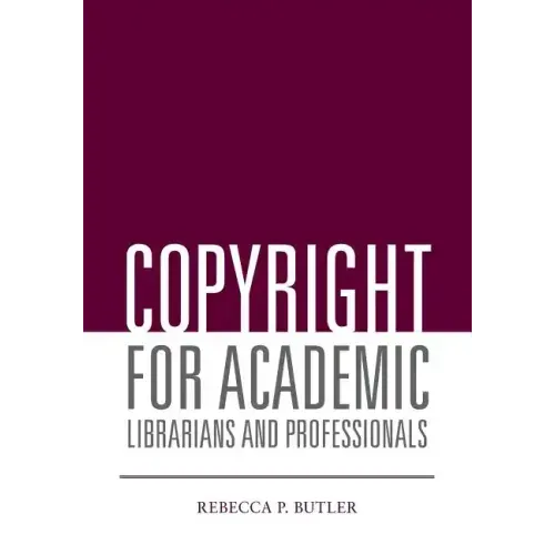 Copyright for Academic Librarians and Professionals