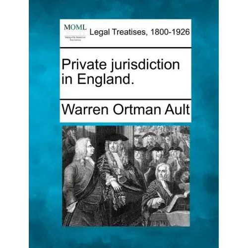 Private Jurisdiction in England.