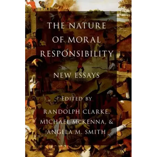 Nature of Moral Responsibility: New Essays