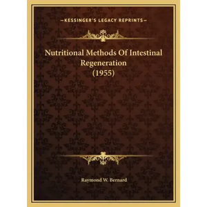 Nutritional Methods Of Intestinal Regeneration (1955) - Hardcover
