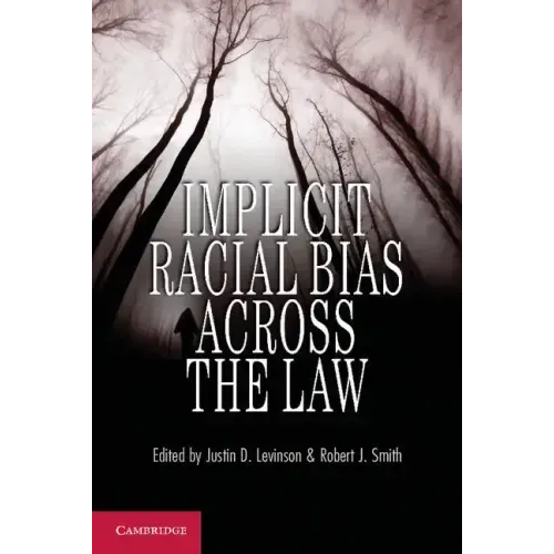Implicit Racial Bias Across the Law