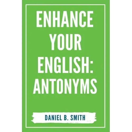 Enhance Your English: Antonyms