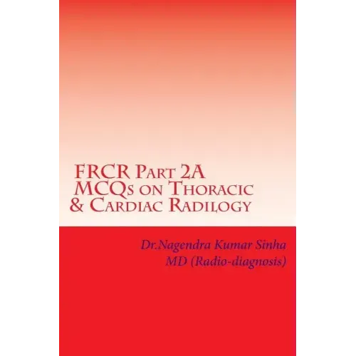 FRCR Part 2A, MCQs on Thoracic & Cardiac Radiology - Paperback