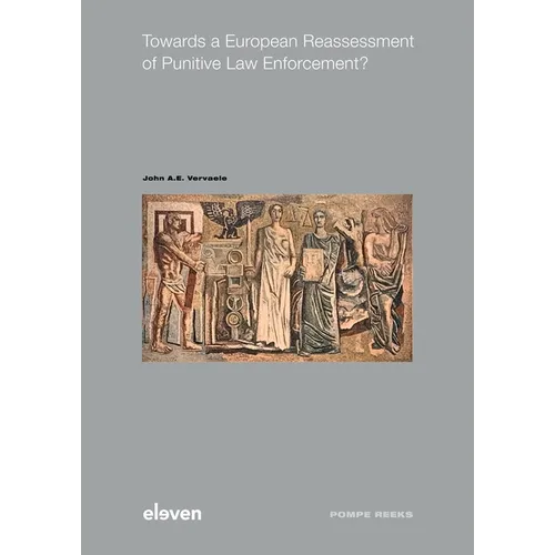 Towards a European Reassessment of Punitive Law Enforcement?: Volume 103