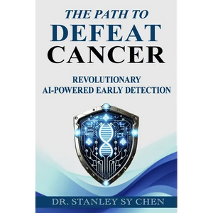 The Path To Defeat Cancer: Revolutionary AI-Powered Early Detection - Paperback