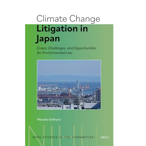 Climate Change Litigation in Japan: Cases, Challenges, and Opportunities for Environmental Law
