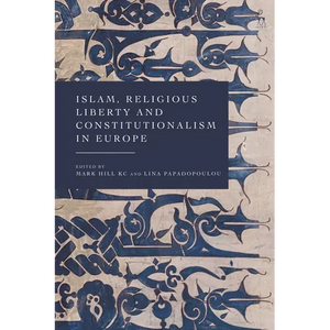 Islam, Religious Liberty and Constitutionalism in Europe - Paperback