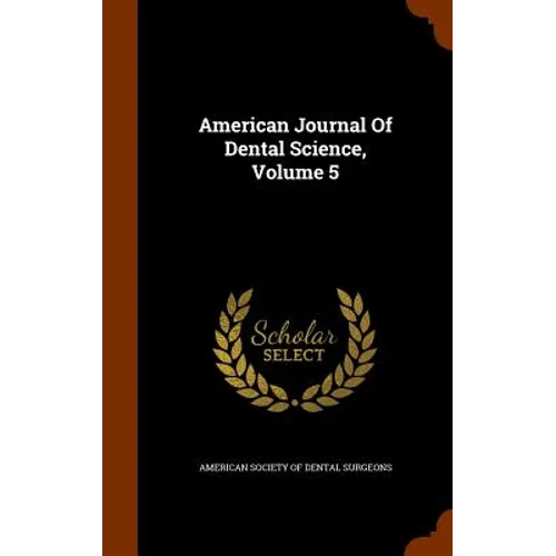 American Journal Of Dental Science, Volume 5