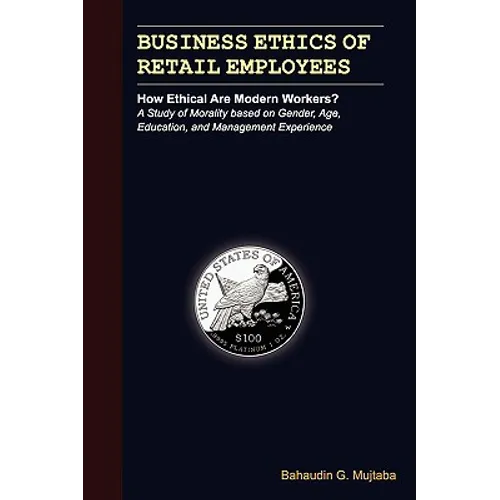 Business Ethics of Retail Employees: How Ethical Are Modern Workers?