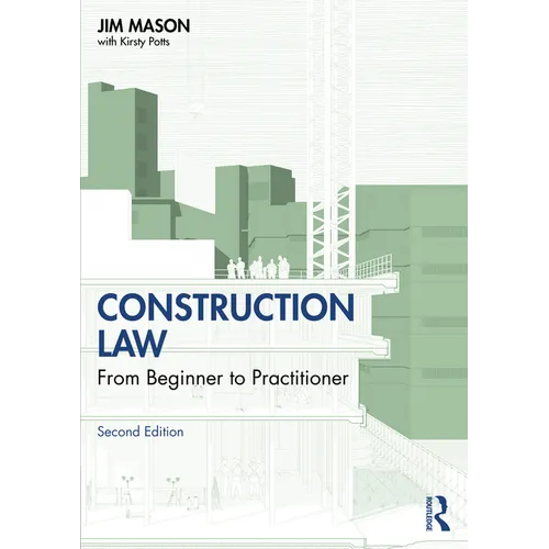 Construction Law: From Beginner to Practitioner