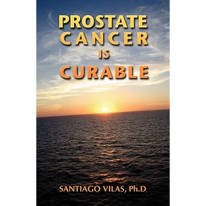 Prostate Cancer is Curable - Paperback