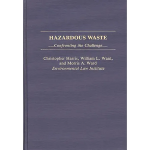 Hazardous Waste: Confronting the Challenge - Hardcover