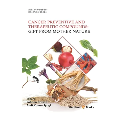 Cancer Preventive and Therapeutic Compounds: Gift From Mother Nature