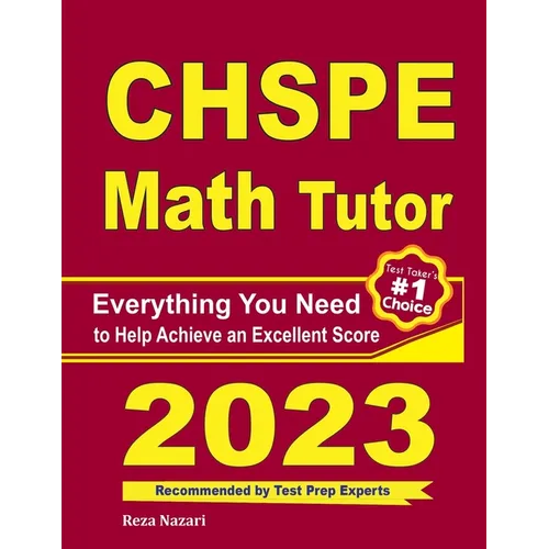 CHSPE Math Tutor: Everything You Need to Help Achieve an Excellent Score