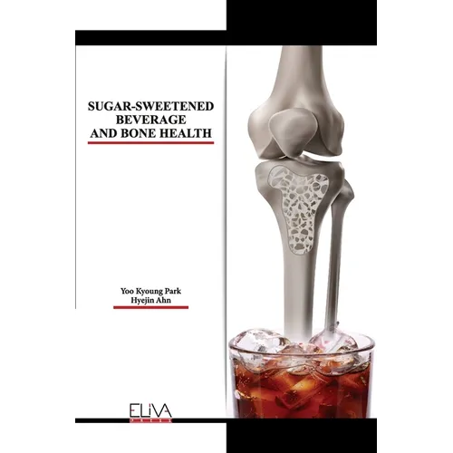 Sugar-Sweetened Beverage and Bone Health