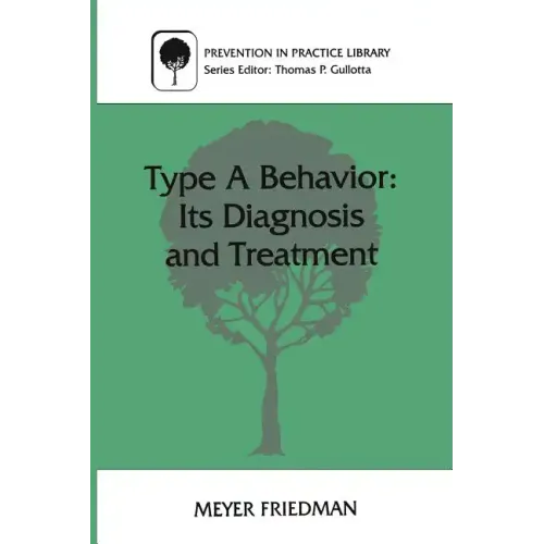 Type a Behavior: Its Diagnosis and Treatment