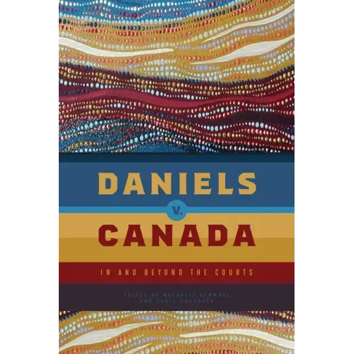 Daniels V. Canada: In and Beyond the Courts