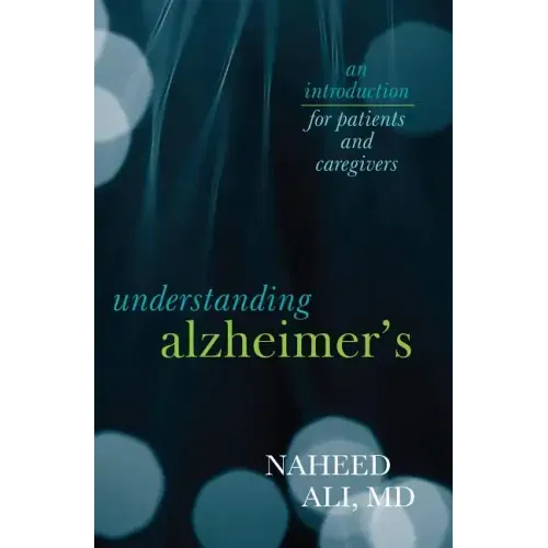 Understanding Alzheimer's: An Introduction for Patients and Caregivers