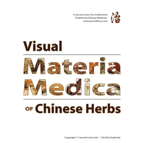 Visual Materia Medica of Chinese Herbs