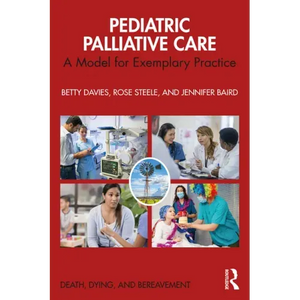 Pediatric Palliative Care: A Model for Exemplary Practice - Paperback