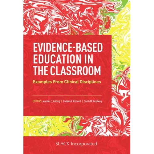Evidence-Based Education in the Classroom: Examples From Clinical Disciplines