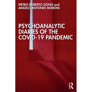 Psychoanalytic Diaries of the COVID-19 Pandemic - Paperback