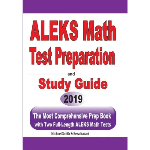 ALEKS Math Test Preparation and study guide: The Most Comprehensive Prep Book with Two Full-Length ALEKS Math Tests
