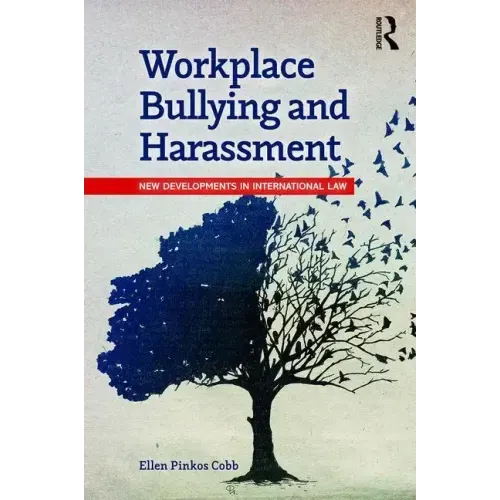 Workplace Bullying and Harassment: New Developments in International Law