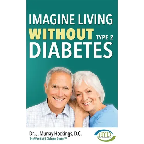 Imagine Living Without Type Two Diabetes (Revised & Updated)