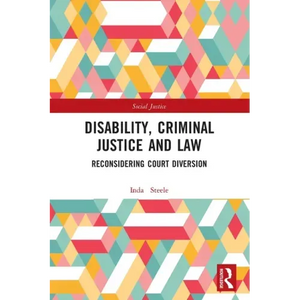 Disability, Criminal Justice and Law: Reconsidering Court Diversion - Paperback