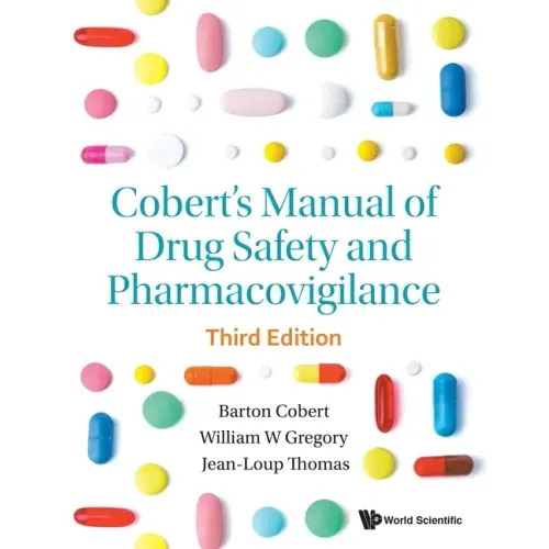 Cobert's Manual of Drug Safety and Pharmacovigilance (Third Edition)