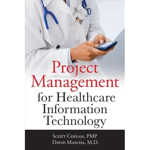 Project Management for Healthcare Information Technology