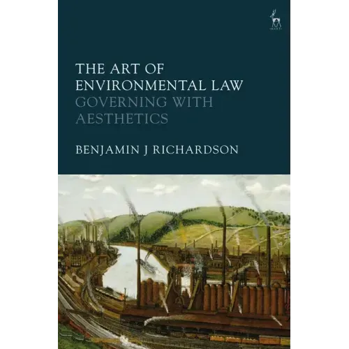 The Art of Environmental Law: Governing with Aesthetics