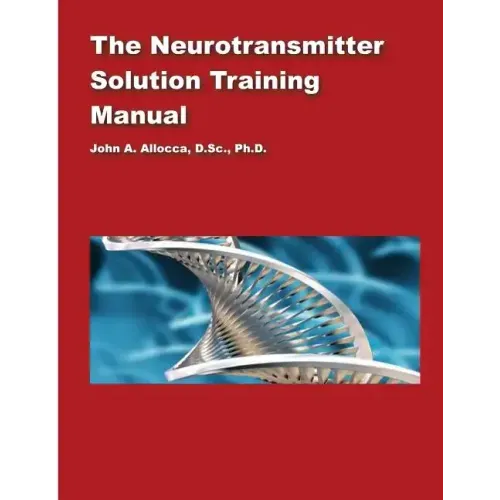 The Neurotransmitter Solution Training Manual