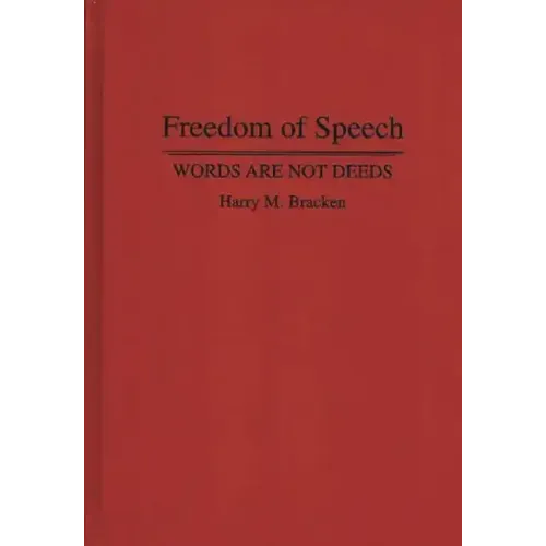 Freedom of Speech: Words are not Deeds