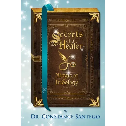Secrets of a Healer: Magic of Iridology