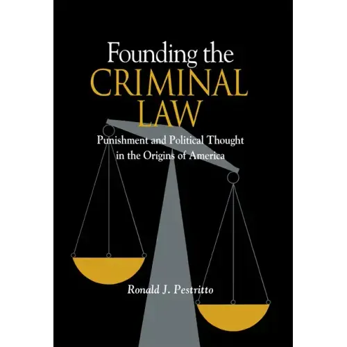 Founding the Criminal Law