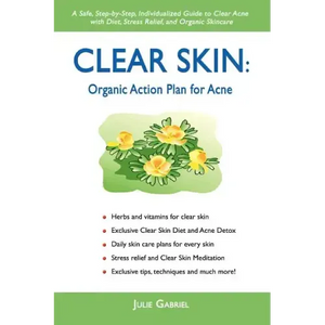 Clear Skin: Organic Action Plan for Acne - Paperback