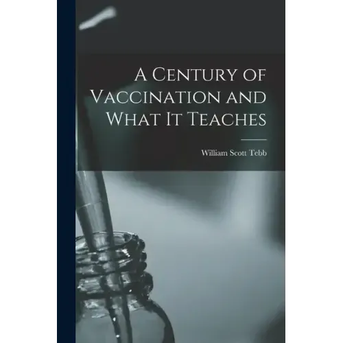 A Century of Vaccination and What It Teaches