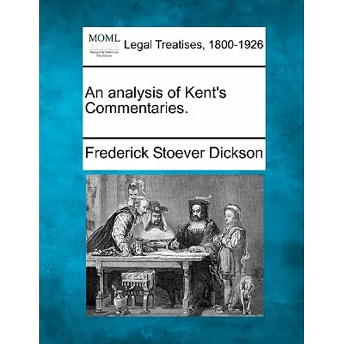 An Analysis of Kent's Commentaries.