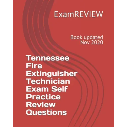 Tennessee Fire Extinguisher Technician Exam Self Practice Review Questions